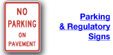 Regulatory Signs- Signs, Banners, and Custom printed Signage made only at Arizona Sign Shop. Servicing Flagstaff and Northern Arizona.